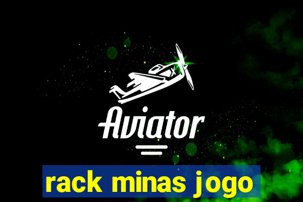 rack minas jogo